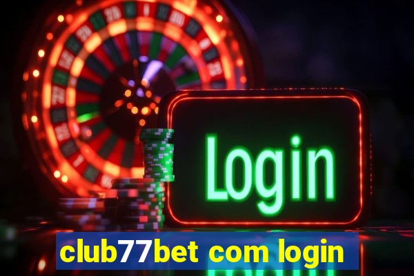 club77bet com login